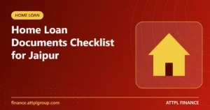 Read more about the article Home Loan Documents Checklist for Jaipur Buyers