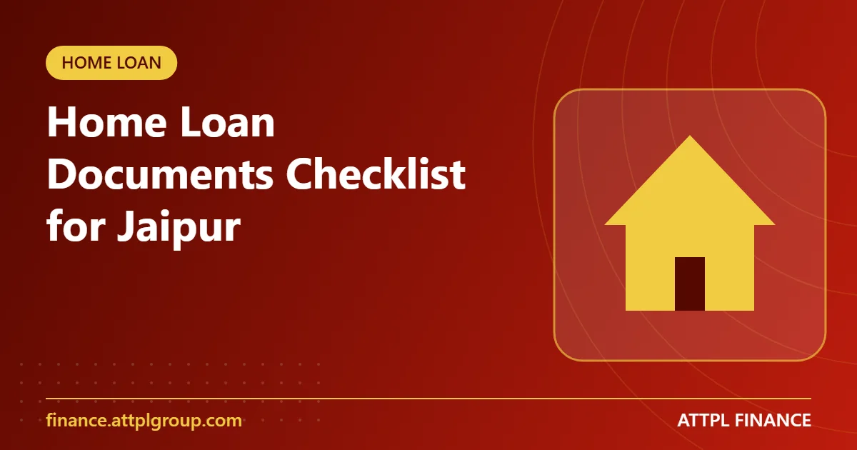 Read more about the article Home Loan Documents Checklist for Jaipur Buyers